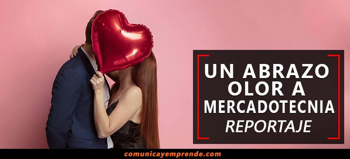 UN ABRAZO OLOR A MERCADOTECNIA
