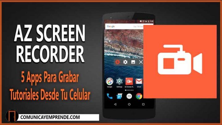 Tutoriales: 5 Apps Para Grabar Tutoriales Desde Tu Celular | Episodio 99