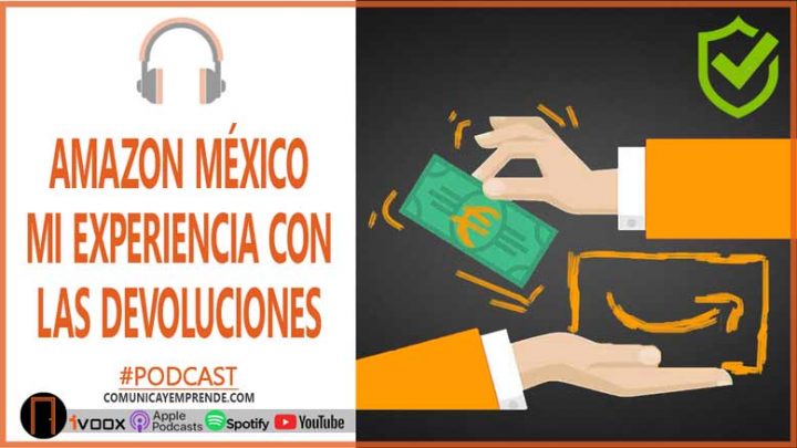 AMAZON MÉXICO: MI EXPERIENCIA CON LAS DEVOLUCIONES | EPISODIO 108