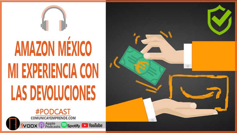 AMAZON MÉXICO: MI EXPERIENCIA CON LAS DEVOLUCIONES | EPISODIO 108