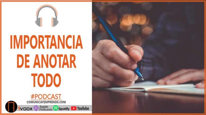 LA IMPORTANCIA DE ANOTAR TODO | CONSEJOS PARA CREADORES DE CONTENIDO | EPISODIO 109