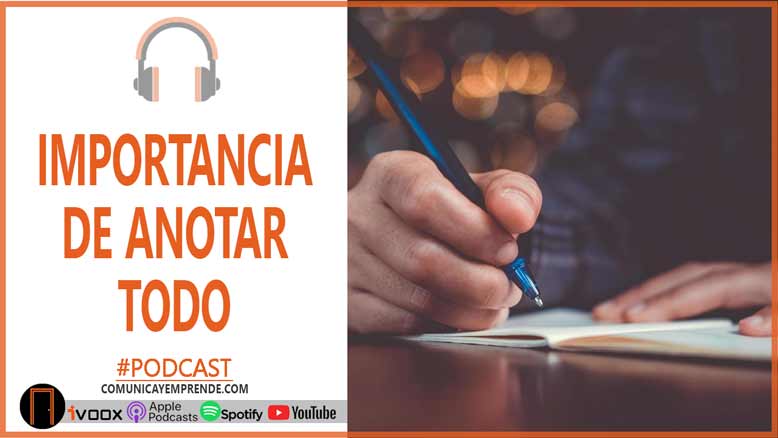 LA IMPORTANCIA DE ANOTAR TODO | CONSEJOS PARA CREADORES DE CONTENIDO | EPISODIO 109