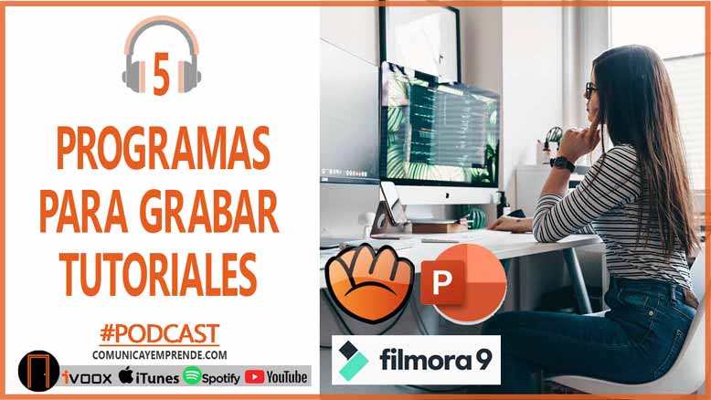 Tutoriales: 5 Programas Para Grabar Tutoriales | Episodio 96
