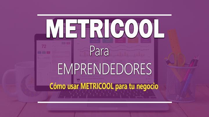 Metricool para Emprendedores (Tutoriales)