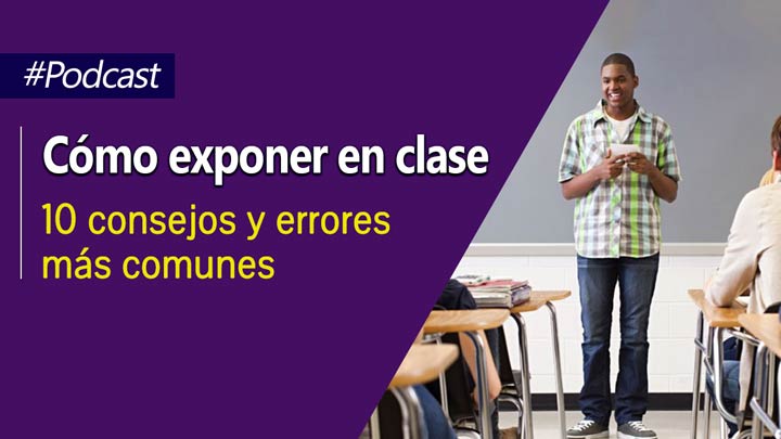 Cómo exponer en clase | 10 Consejos y Errores más comunes