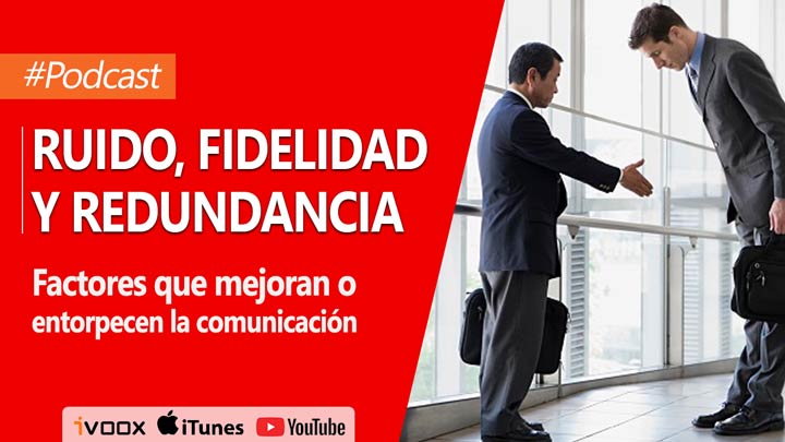 Ruido, redundancia y Fidelidad: Factores que limitan o favorecen la comunicación |Episodio 13
