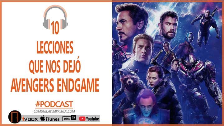 10 Lecciones Que Nos Dejó Avengers Endgame: ¿Por Qué Es Un Fenómeno Taquillero? | Episodio 47
