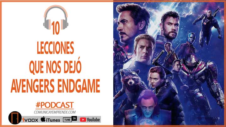 10 Lecciones Que Nos Dejó Avengers Endgame: ¿Por Qué Es Un Fenómeno Taquillero? | Episodio 47