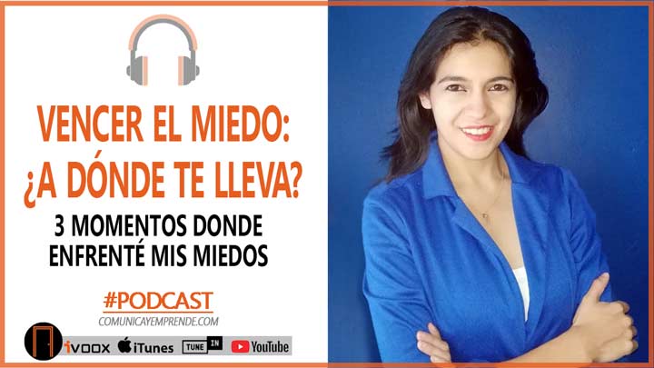 Vencer El Miedo: ¿A Dónde Te Lleva?|Episodio 50