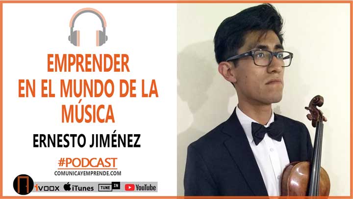 ¿Qué significa emprender en el mundo musical?: Ernesto Jiménez | Ep. 51