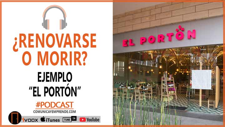 ¿Renovarse O Morir?: El Caso De “El Portón” | Episodio 70