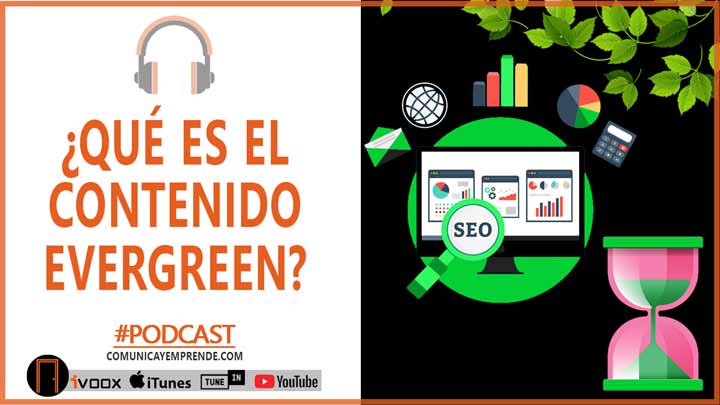 ¿Qué es el contenido evergreen? ¿Debería implementarlo en mi estrategia? | Episodio 71