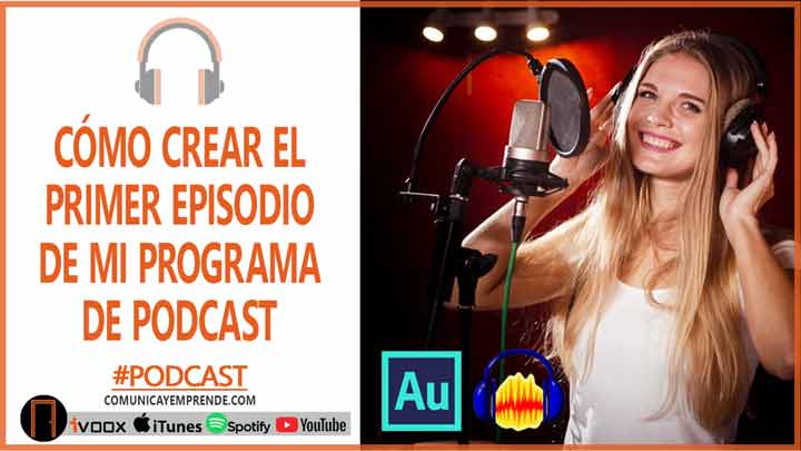 Cómo Hacer Un Podcast | Cómo Crear El Primer Episodio De Mi Podcast | Episodio 94